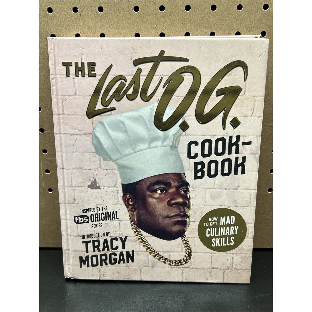 Last O. G. Cookbook : How to Get Mad Culinary Skills by Tray Barker 2019, Hardco
